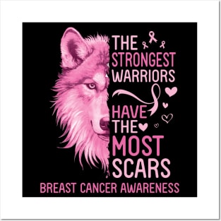 Wolf The Strongest Warrior Have The Most Scars Breast Cancer Posters and Art